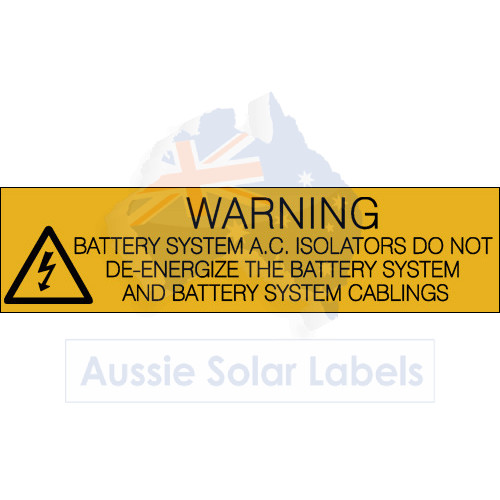 Warning Battery System A.C. Isolators do not De-Energise the Battery System and Battery System Cabling SKU:0144